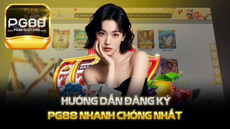 Hướng dẫn đăng ký PG88 nhanh chóng nhất