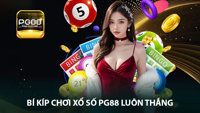 Bí kíp chơi xổ số PG88 luôn thắng